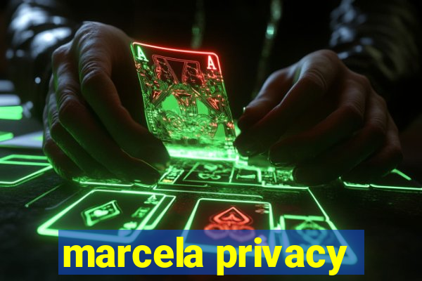 marcela privacy